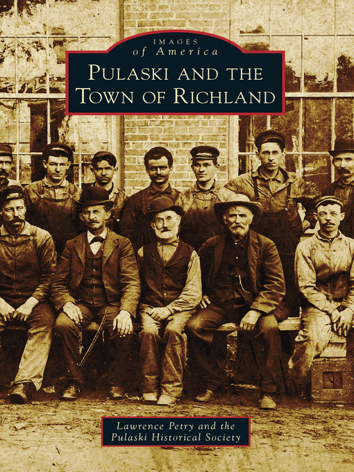 Title details for Pulaski and the Town of Richland by Lawrence Petry - Available